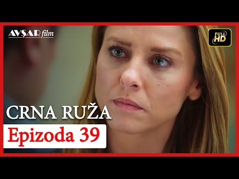 Crna Ruza - Epizoda 39