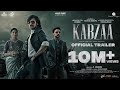 Kabzaa official trailer  upendra  sudeep  anand pandit  r chandru