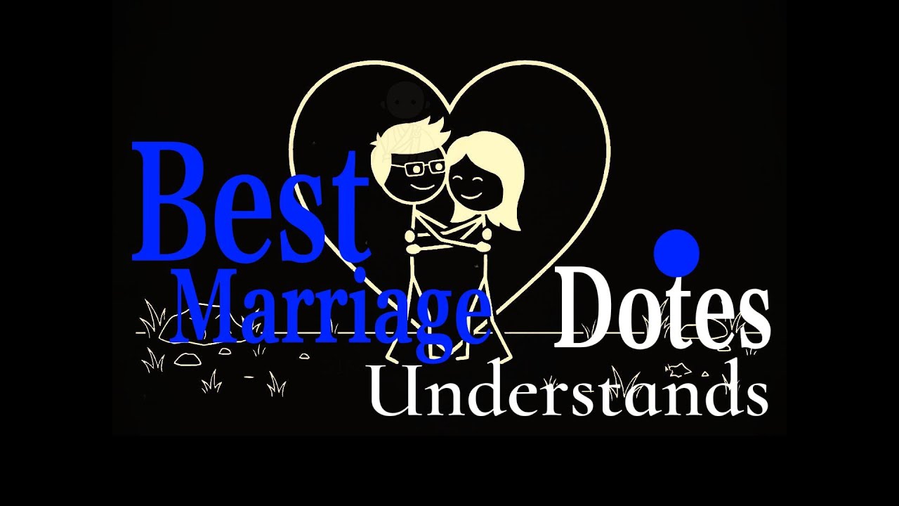 The Best Marriage: One Dotes, One Understands