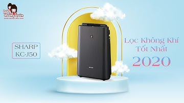 Máy Lọc Không Khí SHARP KC-J50 | Đánh Giá Chi Tiết Và Hướng Dẫn Sử Dụng