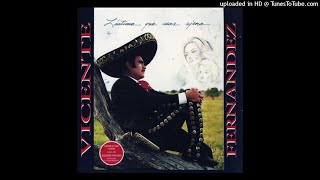 Video thumbnail of "Vicente Fernández - Lástima que seas ajena (Audio)"