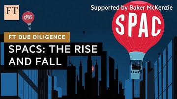 The story behind Spacs’ spectacular fall from grace | FT Due Diligence
