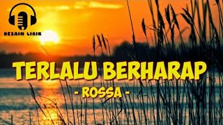 Terlalu Berharap - Rossa [ Lirik Lagu ] cover tami aulia