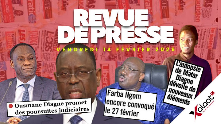 Revue de presse Xalaat TV du vendredi 14 février 2025 - Par Sokhna Aminata Diané