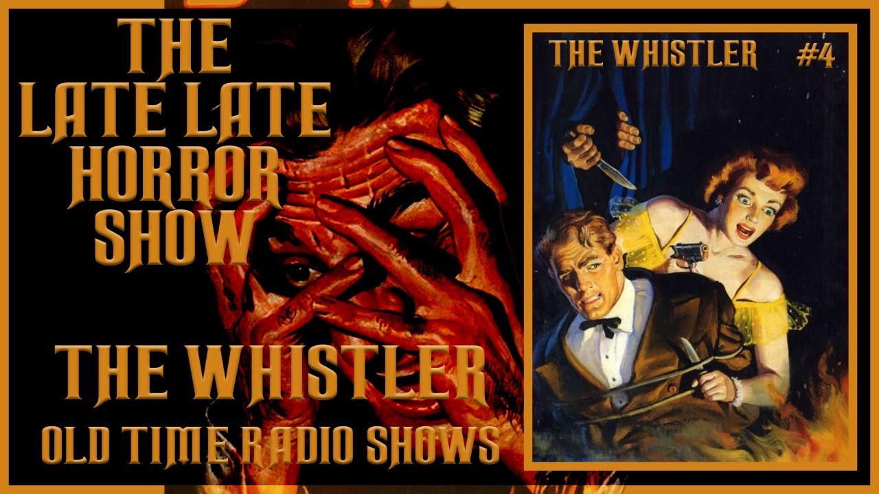 THE WHISTLER MYSTERY THRILLER OLD TIME RADIO SHOWS 4 YouTube
