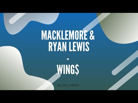 Macklemore & Ryan Lewis - Wing$ - °US_FR_LYRICS° - YouTube