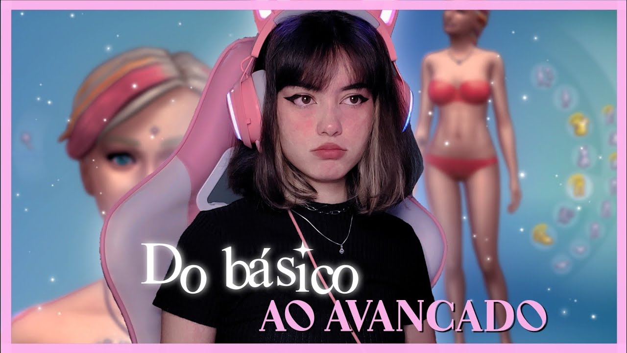 Criando Um Sim Do BÁsico Ao AvanÇado No Thesims4 Youtube