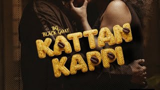 Kattan kappi teaser | BG BLACK GOAT | BB PRODUCTIONS 