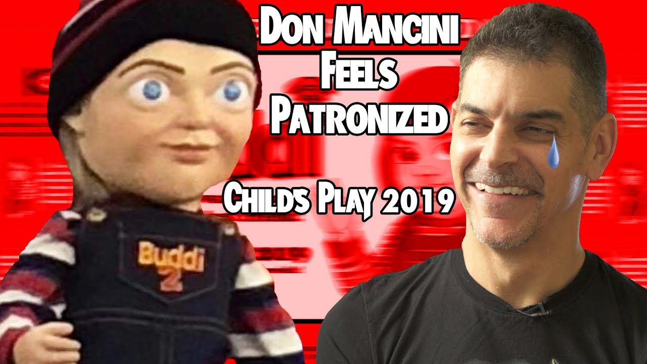 Don Mancini Is Hurt Because Of The Child's Play Remake
