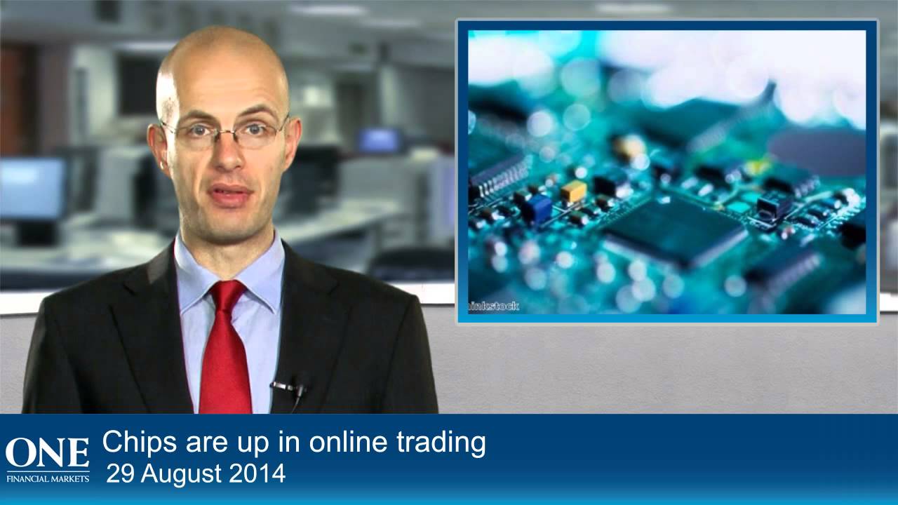 Chips are up in online trading