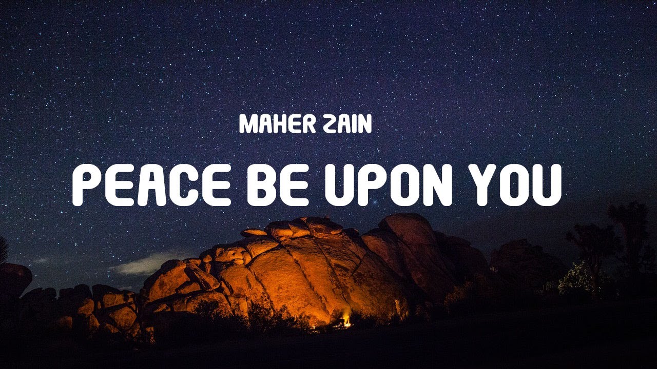 Maher Zain   Peace Be Upon You Lyrics