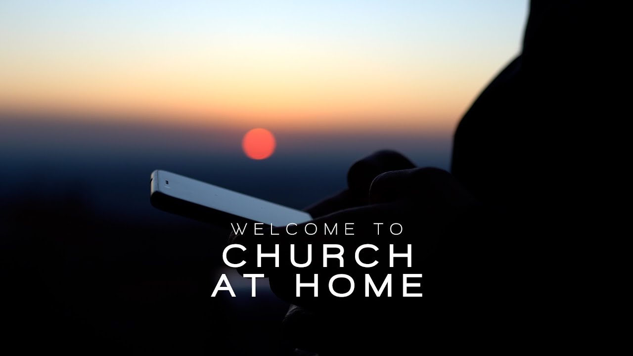 ChurchAtHome April 11th YouTube