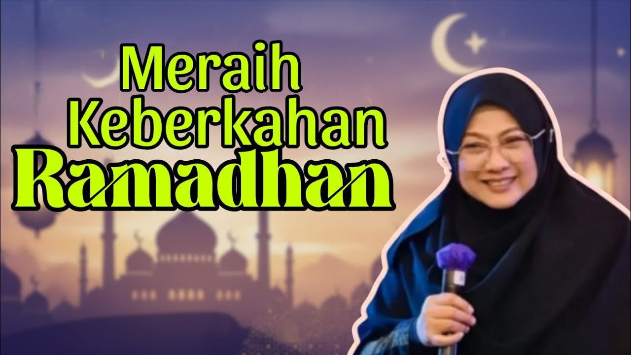 Meraih keberkahan Ramadhan dg memaksimalkan ibadah puasa & anakan Sunnah lainnya | dr Aisah Dahlan 