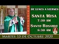 SANTA MISA DE HOY Y ROSARIO - Martes 13 de Octubre 7:30AM - POR TUS INTENCIONES