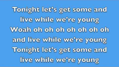 One Direction Live While We Re Young Lyrics One Direction Live While We Re Young Lyrics