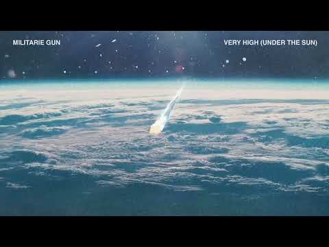 Militarie Gun - Very High (Under The Sun) (Official Audio)