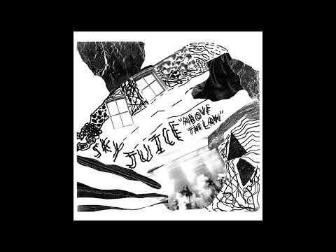 Sky Juice - Above the Law (2009)
