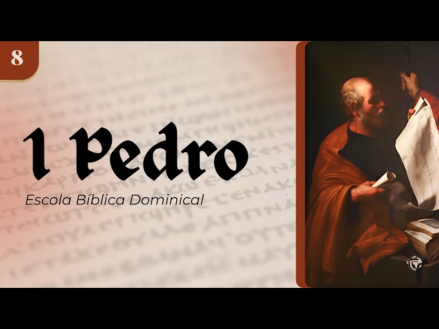 EBD | 1 Pedro | Aula 8