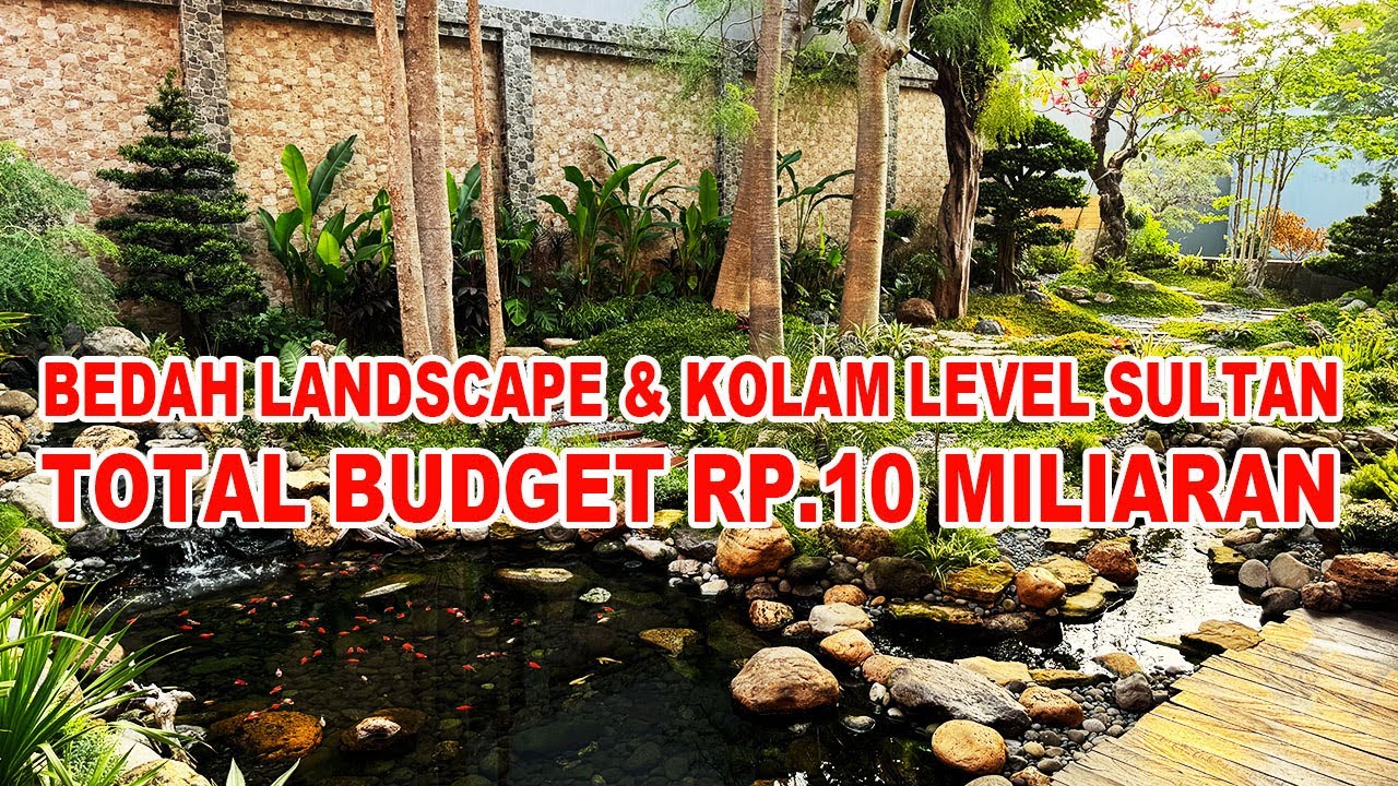 Bedah Kolam Landscape Budget Rp.10 Miliaran Luas 300 Meter Persegi