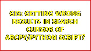 GIS: Getting wrong results in Search Cursor of ArcPy/Python script? Wealth