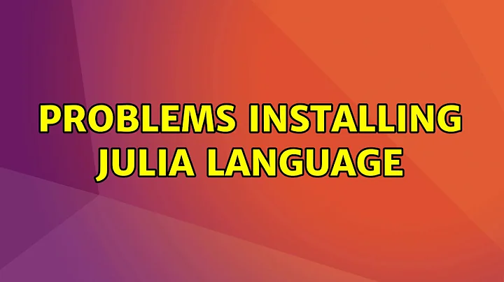 Problems installing Julia language