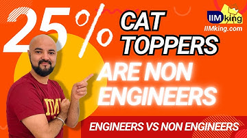 25% CAT Toppers are Non Engg | Engg vs Non Engg
