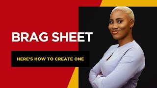 What is a Brag Sheet and why do you need it