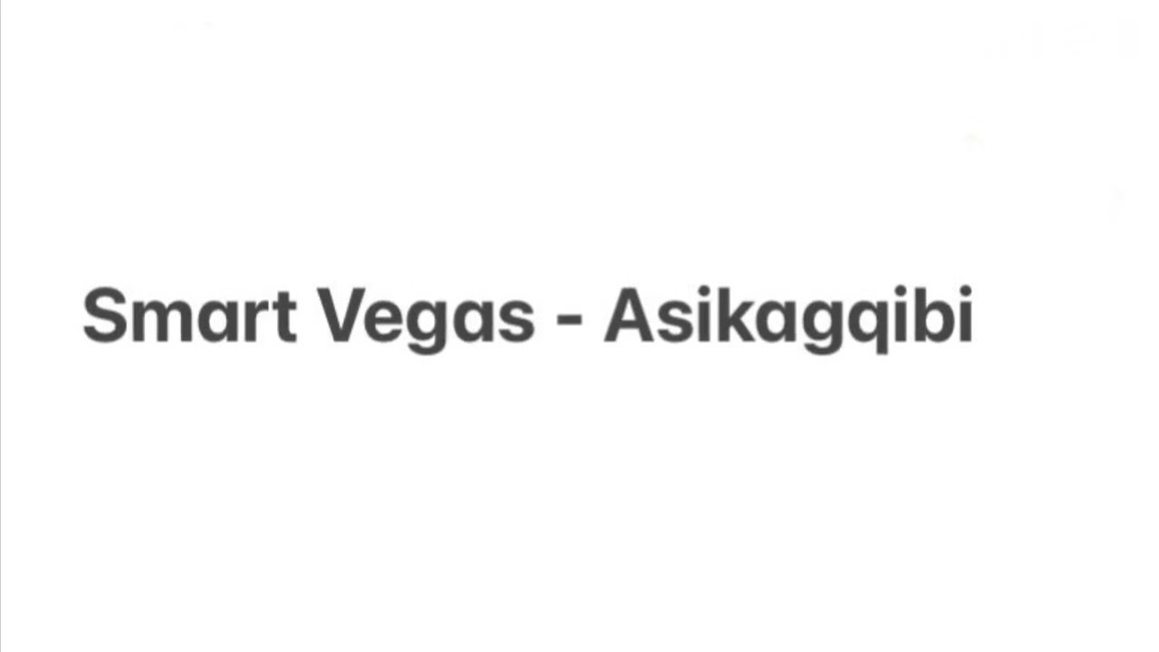Smart Vegas - Asikagqibi