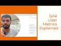 Understanding GA4 User Metrics: Active, Total, New, and Returning Users