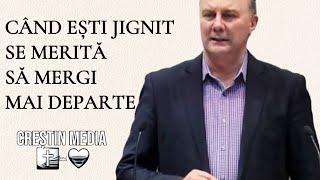 Când ești jignit... se merită să mergi mai departe - Virgil Neagu