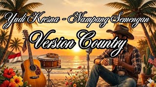 Yudi Kresna - Nampang Semengan Cover ai version country ( by country_bali ) lagu lawas