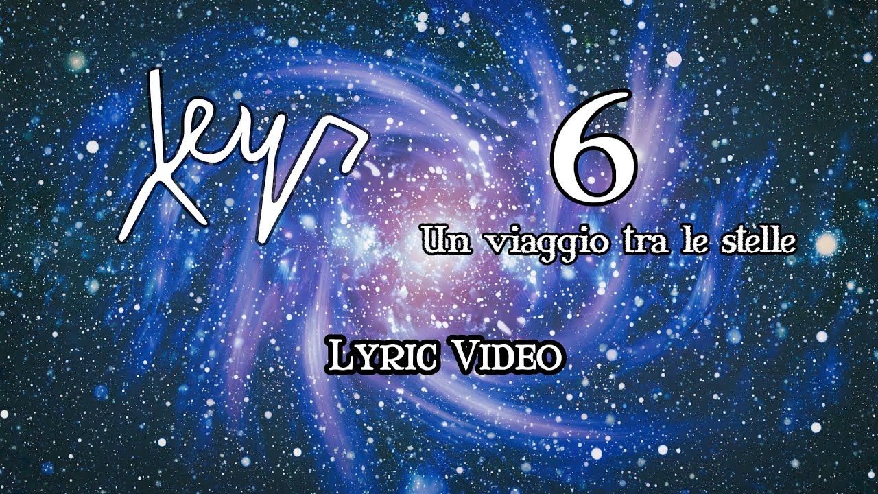Keys - 6 (Un Viaggio Tra Le Stelle) [Lyric Video]