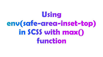 Using env(safe-area-inset-top) in SCSS with max() function