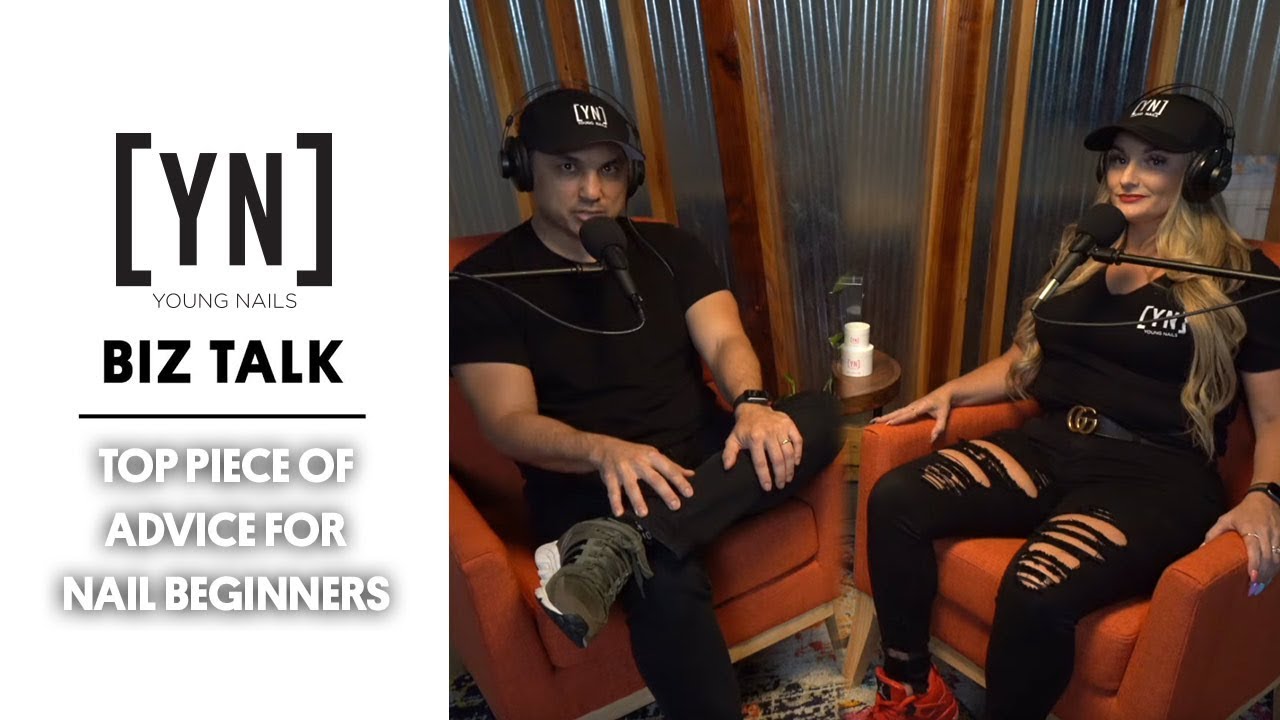 nails chermside The Biz Talk - Top Piece of Advice for Nail Beginners