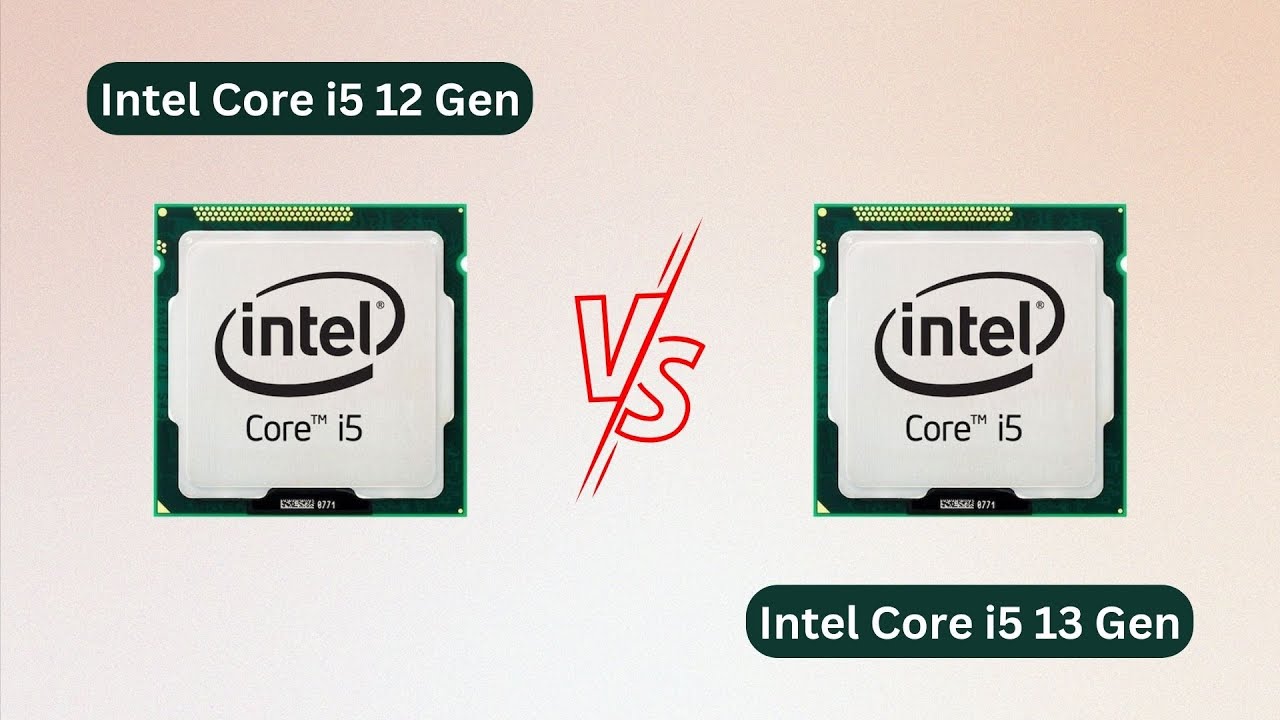 Difference Between Intel Core I5 12 Gen And I5 13 Gen Compare Gen 12 Difference Between Intel Core I5 12 Gen And I5 13 Gen Compare Gen 12