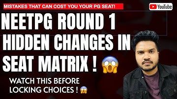 NEETPG Hidden Changes in Seat Matrix! Round-1 NEETPG Counselling Trap Explained | CHOICE LOCKING ||