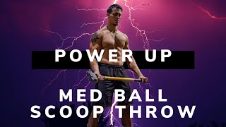 HORIZONTAL & VERTICAL SCOOP THROWS - Power Up! #1