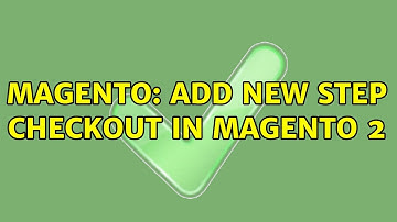 Magento: Add new step checkout in magento 2 (3 Solutions!!)