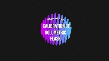 Basic Analytical Chemistry: Calibration of Volumetric Flask