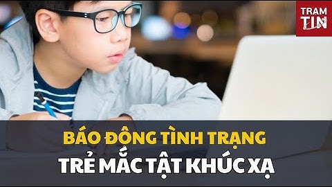 Báo động tình trạng trẻ mắc tật khúc xạ