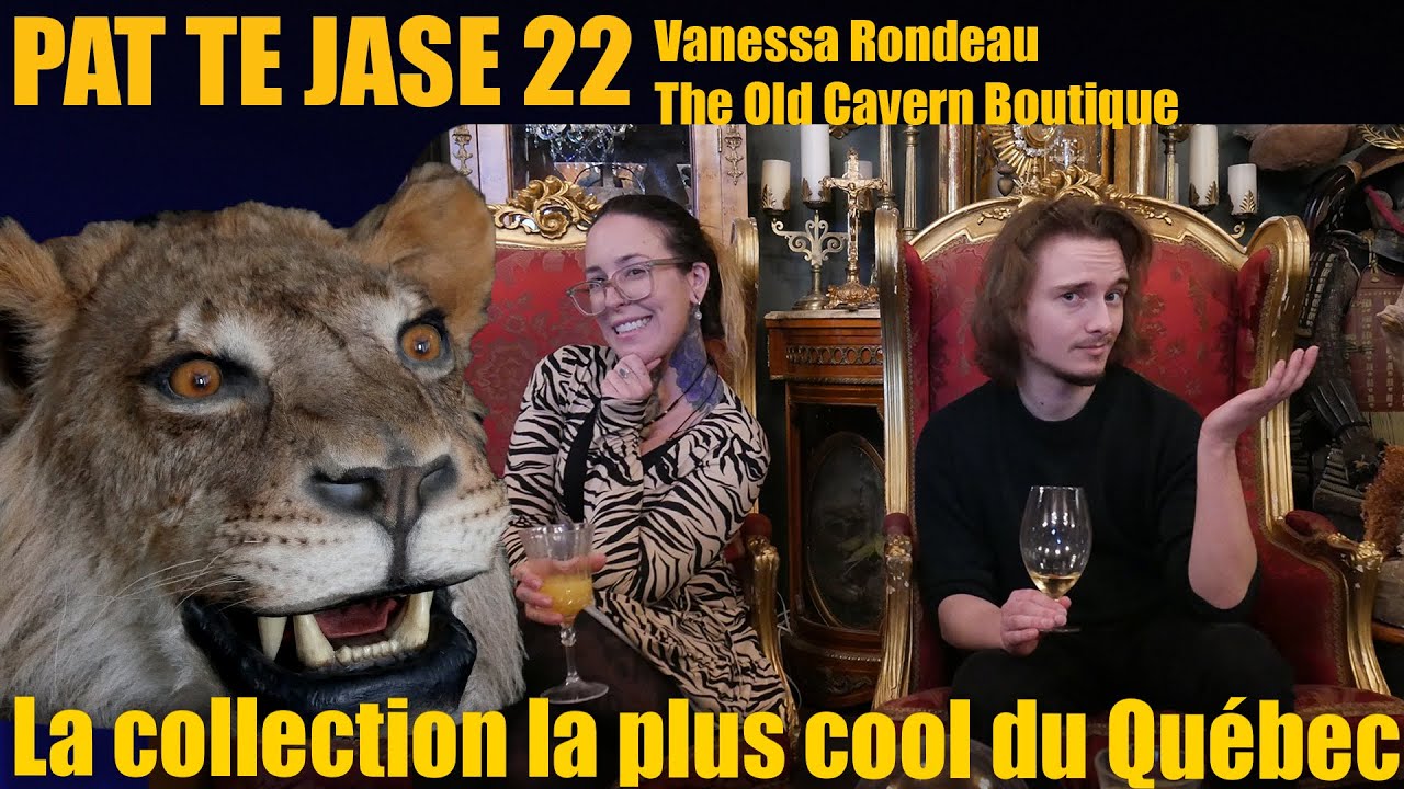 Pat Rondeau Vanessa Rondeau et son cabinet de curiosités! (The Old Cavern Boutique ...