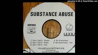 Substance Abuse- Cant Call It (Radio) Ft. P.E.A.C.E.