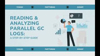 Reading & Analyzing Parallel GC Logs: A Step-by-Step Guide