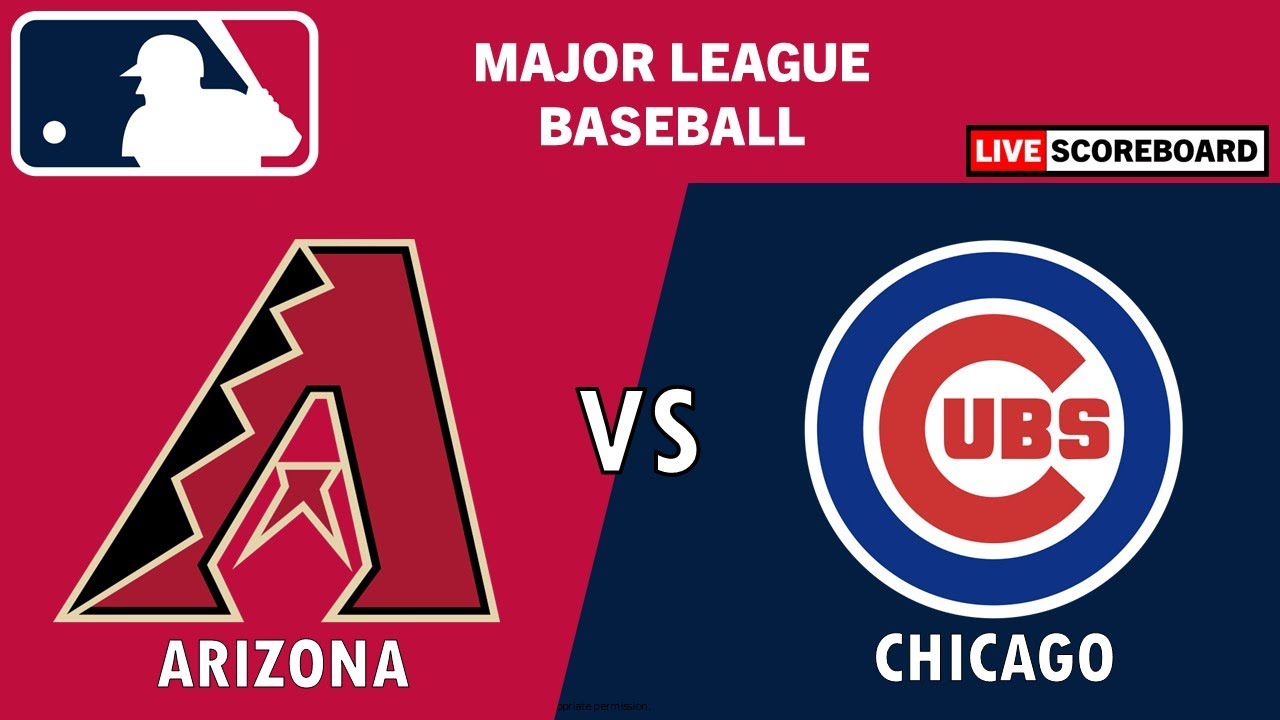 Arizona Diamondbacks vs Chicago Cubs Major League Baseball LIVE Scoreboard 