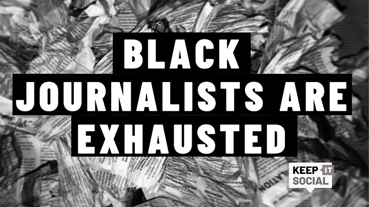 Black Journalists are Exhausted