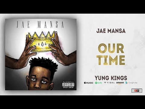 Jae Mansa – “Our Time”