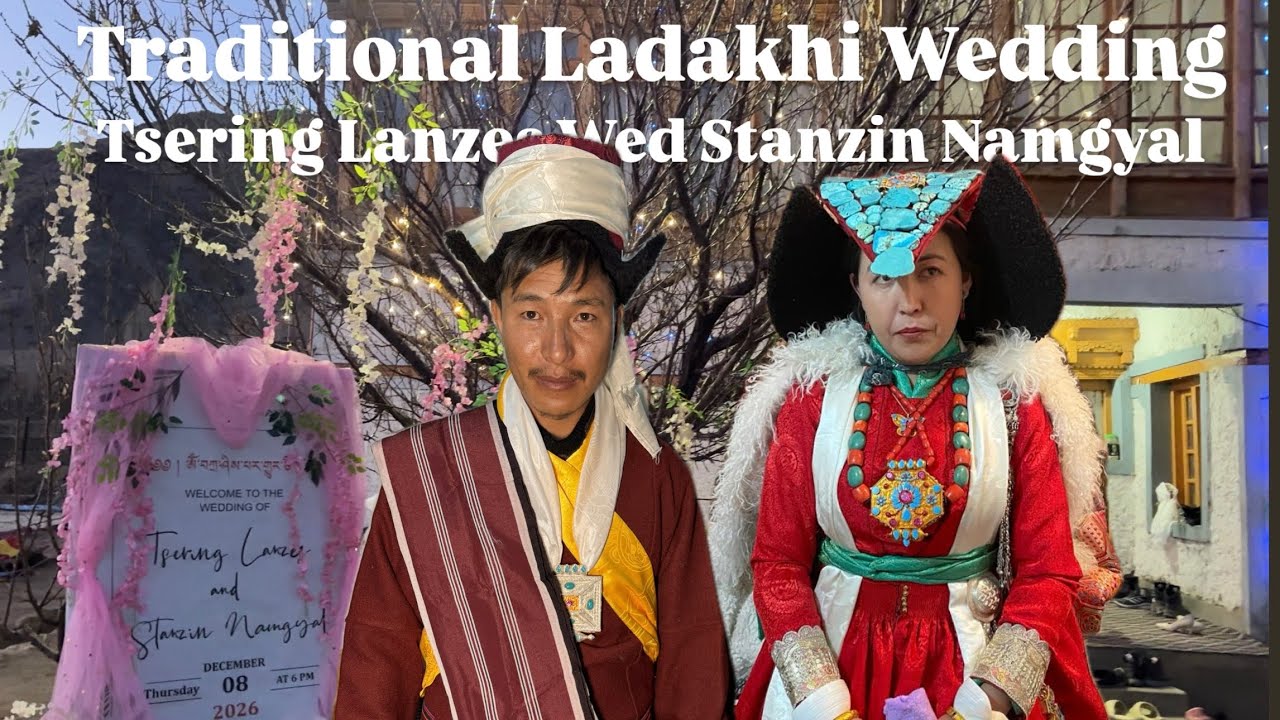 Traditional Ladakhi Wedding | Tsering Lanzes & Stanzin Namgyal | 8 January 2026 💍🧿