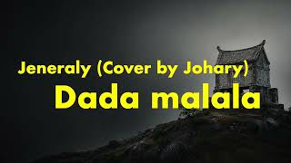 Jeneraly Cover By Johary Dada Malala Lyrics