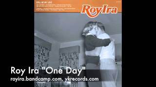 Roy Ira &quot;One Day&quot;