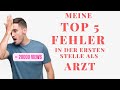 Meine Top 5 Fehler in der ersten Stelle als Arzt